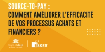 Comment améliorer l'efficacité de vos processus Achats et Financiers ?