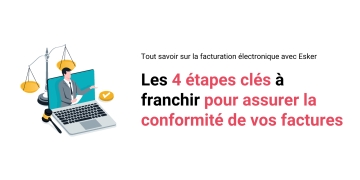 Les étapes à franchir pour assurer la conformité de vos factures électroniques