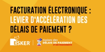 Facturation électronique : Levier d'accélération des délais de paiement ?