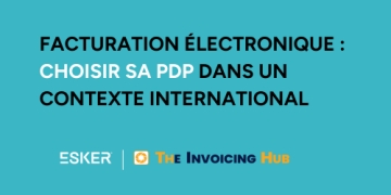 Facturation électronique : choisir sa PDP dans un contexte international